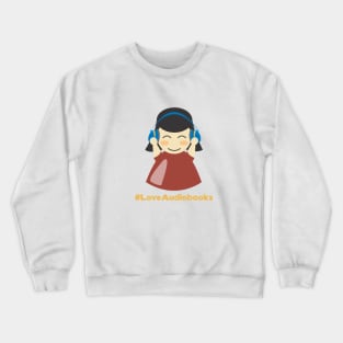 #LoveAudiobooks Girl Crewneck Sweatshirt